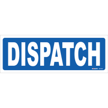 Buy Dispatch in General Signs from Astrolift NZ
