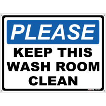 Buy Please Keep This Wash Room Clean in General Signs from Astrolift NZ